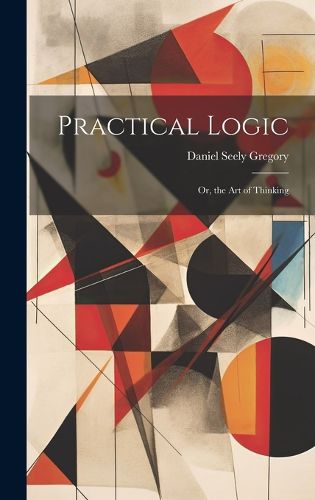 Practical Logic