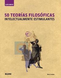 Cover image for 50 Teorias Filosoficas: Intelectualmente Estimulantes