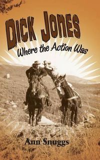 Cover image for Dick Jones: Where the Action Was (Hardback)