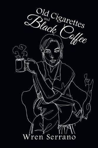 Cover image for Old Cigarettes and Black Coffee