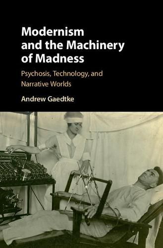 Cover image for Modernism and the Machinery of Madness