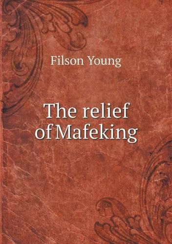 The relief of Mafeking