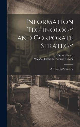 Cover image for Information Technology and Corporate Strategy