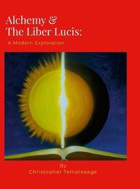 Cover image for Alchemy & the Liber Lucis