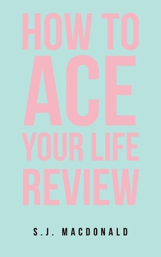 Cover image for How To Ace Your Life Review