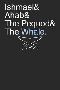Cover image for Ishmael & Ahab & the Pequod & the Whale: Moby Dick Design, for Fans of Herman Melville's Moby Dick. for Fans of English Literature