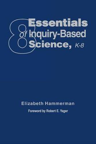 Cover image for Eight Essentials of Inquiry-Based Science, K-8