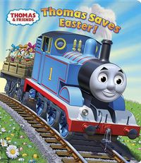 Cover image for Thomas Saves Easter! (Thomas & Friends)