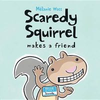 Cover image for Scaredy Squirrel Makes a Friend