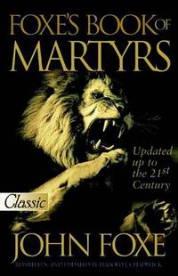 Cover image for New Foxe's Book of Martyrs: 2000 Years of Martyrdom