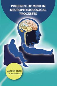 Cover image for Presence of Mind in Neurophysiological Processes