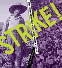 Cover image for Strike!: The Farm Workers' Fight for Their Rights