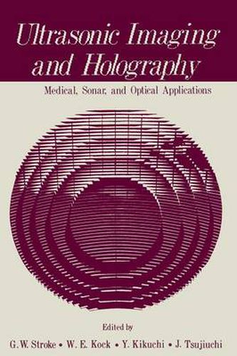 Cover image for Ultrasonic Imaging and Holography: Medical, Sonar, and Optical Applications