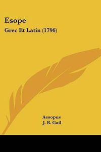 Cover image for Esope: Grec Et Latin (1796)