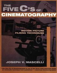 Cover image for Five C's of Cinematography: Motion Picture Filming Techniques