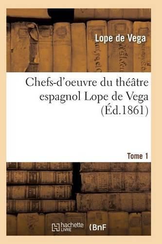 Cover image for Chefs-d'Oeuvre Du Theatre Espagnol Lope de Vega Tome 1