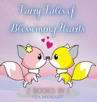 Cover image for Fairy Tales of Blossoming Hearts: 2 Books In 1