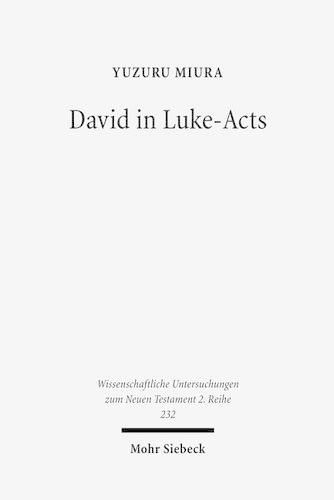 Cover image for David in Luke-Acts: His Portrayal in the Light of Early Judaism