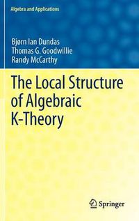 Cover image for The Local Structure of Algebraic K-Theory