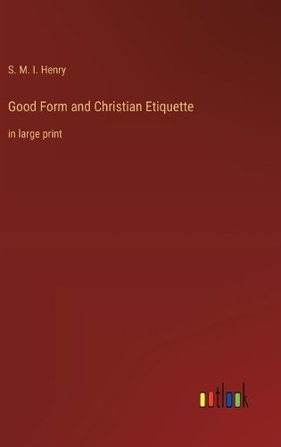 Cover image for Good Form and Christian Etiquette