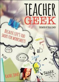 Cover image for Teacher Geek: Because life's too short for worksheets