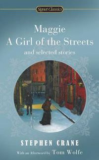 Cover image for Maggie: A Girl of the Streets and Selected Stories