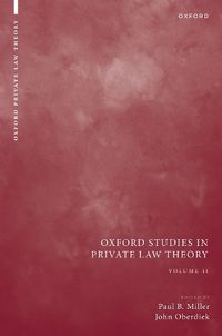 Cover image for Oxford Studies in Private Law Theory: Volume II