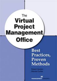 Cover image for The Virtual Project Management Office: Best Practices, Proven Methods