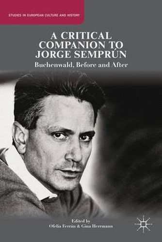 A Critical Companion to Jorge Semprun: Buchenwald, Before and After