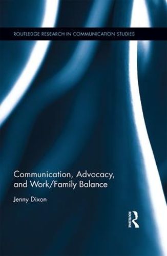 Cover image for Communication, Advocacy, and Work/Family Balance
