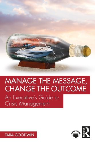 Cover image for Manage the Message, Change the Outcome
