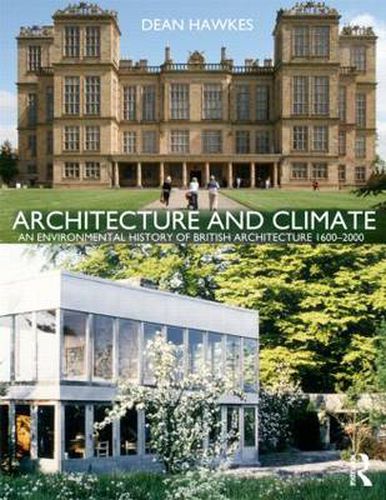 Cover image for Architecture and Climate: An Environmental History of British Architecture 1600-2000