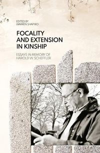 Cover image for Focality and Extension in Kinship: Essays in Memory of Harold W. Scheffler