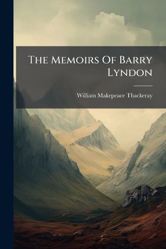 Cover image for The Memoirs Of Barry Lyndon