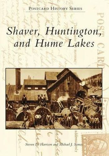 Cover image for Shaver, Huntington, and Hume Lakes