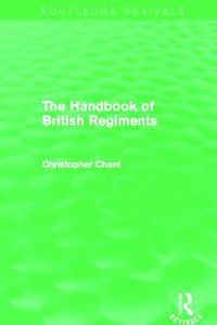 Cover image for Handbook of British Regiments (Routledge Revivals)