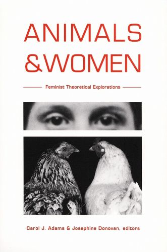 Cover image for Animals and Women: Feminist Theoretical Explorations
