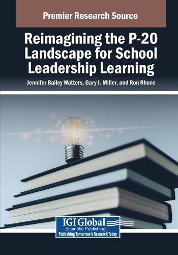 Cover image for Reimagining the P-20 Landscape for School Leadership Learning