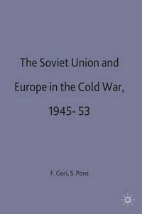 Cover image for The Soviet Union and Europe in the Cold War, 1943-53