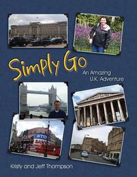 Cover image for Simply Go, an Amazing U.K. Adventure