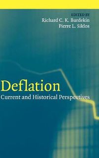 Cover image for Deflation: Current and Historical Perspectives