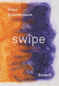 Cover image for Peter Zimmermann: Swipe