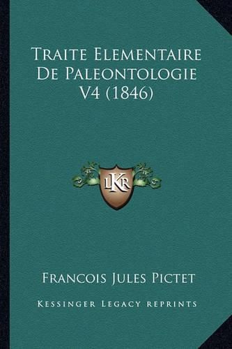 Traite Elementaire de Paleontologie V4 (1846)