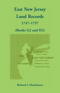 Cover image for East New Jersey Land Records, 1747-1757 (Books G2 and H2)