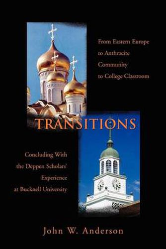 Cover image for Transitions: From Eastern Europe to Anthracite Community to College Classroom