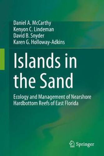 Islands in the Sand: Ecology and Management of Nearshore Hardbottom Reefs of East Florida