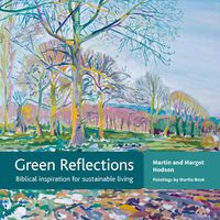 Cover image for Green Reflections: Biblical inspiration for sustainable living