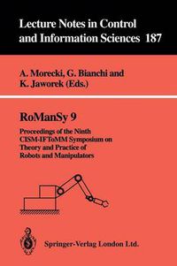 Cover image for RoManSy 9: Proceedings of the Ninth CISM-IFToMM Symposium on Theory and Practice of Robots and Manipulators