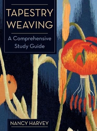 Cover image for Tapestry Weaving: A Comprehensive Study Guide