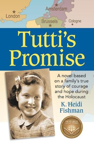 Cover image for Tutti's Promise: A novel based on a family's true story of courage and hope during the Holocaust